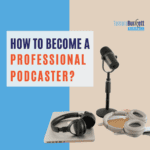 How-To-Become-A-Professional-Podcaster